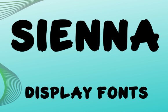 Sienna: A Bold Display Font for Creative Campaigns